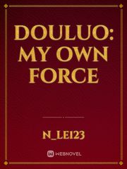 Douluo: my own force Book