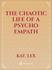 The Chaotic Life of a Psycho Empath Book