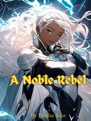 A Noble Rebel Rain Novel