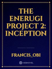 The Enerugi Project 2: Inception Book