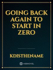 Going back again to start in ZERO Book
