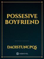possesive boyfriend