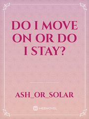 Do I Move On or do I Stay? Book