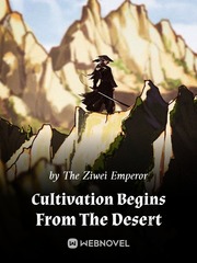Cultivation Begins From The Desert Nameless Novel