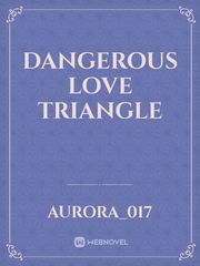 Dangerous love triangle Book