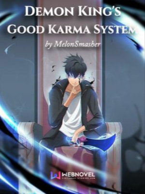 Read Demon King'S Good Karma System - Melonsmasher - Webnovel