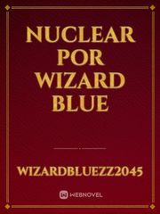 Nuclear por Wizard blue Book