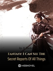 Fantasy: I Can See The Secret Reports Of All Things Book