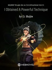10,000 Years In A Cultivation Sect: I Obtained A Powerful Technique From The Start Book