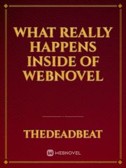What Really happens inside of webnovel Book