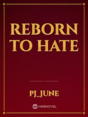 Reborn to hate Book