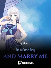 Mr. Mo, Be Good And Marry Me 2014 Novel
