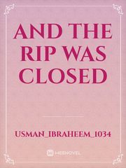And the rip was closed Book