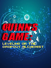 QUINN'S GAME: Leveling of the Dropout Alchemist Book