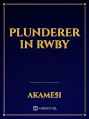 Plunderer in rwby Book