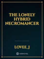 The lonely hybrid necromancer Book