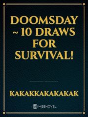 Doomsday ~ 10 draws for survival! Book