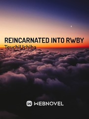Reincarnated into RWBY Book