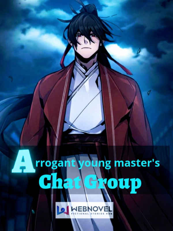 Arrogant Young Master's Chat Group Book