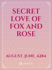 secret love of fox and rose Book
