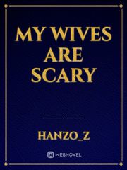 My Wives are scary Book