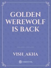 Golden werewolf is back Book