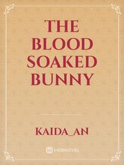 The Blood Soaked Bunny Book