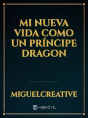 mi nueva vida como un príncipe dragon Book