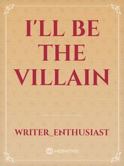 I'll be the villain Book