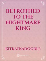Betrothed to the Nightmare King Book
