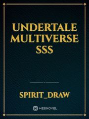 Undertale multiverse with fate servant system Book