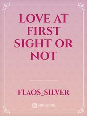 Love at first sight or not Book