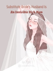 Substitute Bride's Husband Is An Invisible Rich Man Book