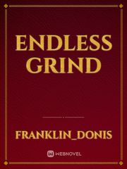 Endless grind Book