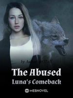 The Abused Luna's Comeback
