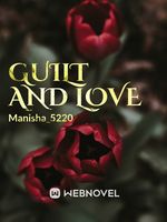 GUILT AND LOVE