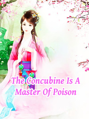The Concubine Is A Master Of Poison Overwatch Novel