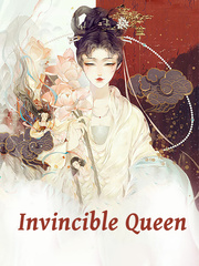 Invincible Queen Tgcf Novel