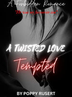 A TWISTED LOVE- Tempted