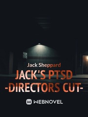 Jack's PTSD -Directors cut- Book