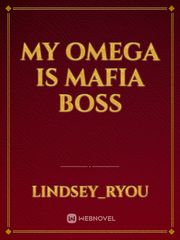 My Omega is Mafia Boss Book