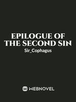 Epilogue of the Second Sin