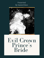 Evil Crown Prince's Bride