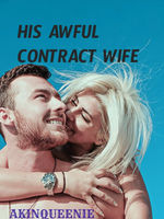 HIS AWFUL CONTRACT WIFE Book