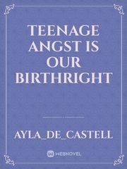 Teenage angst is our birthright Book