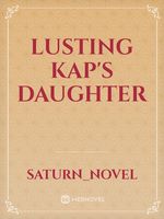 Lusting Kap's Daughter