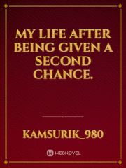My life after being given a second chance. Book