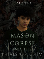 Mason Corpse and the Trials of Grim Book