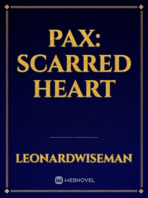 Pax: scarred heart