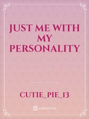 just me with my personality Book